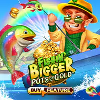 Fishin Bigget Pots of Gold